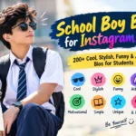 School Boy Bio for Instagram